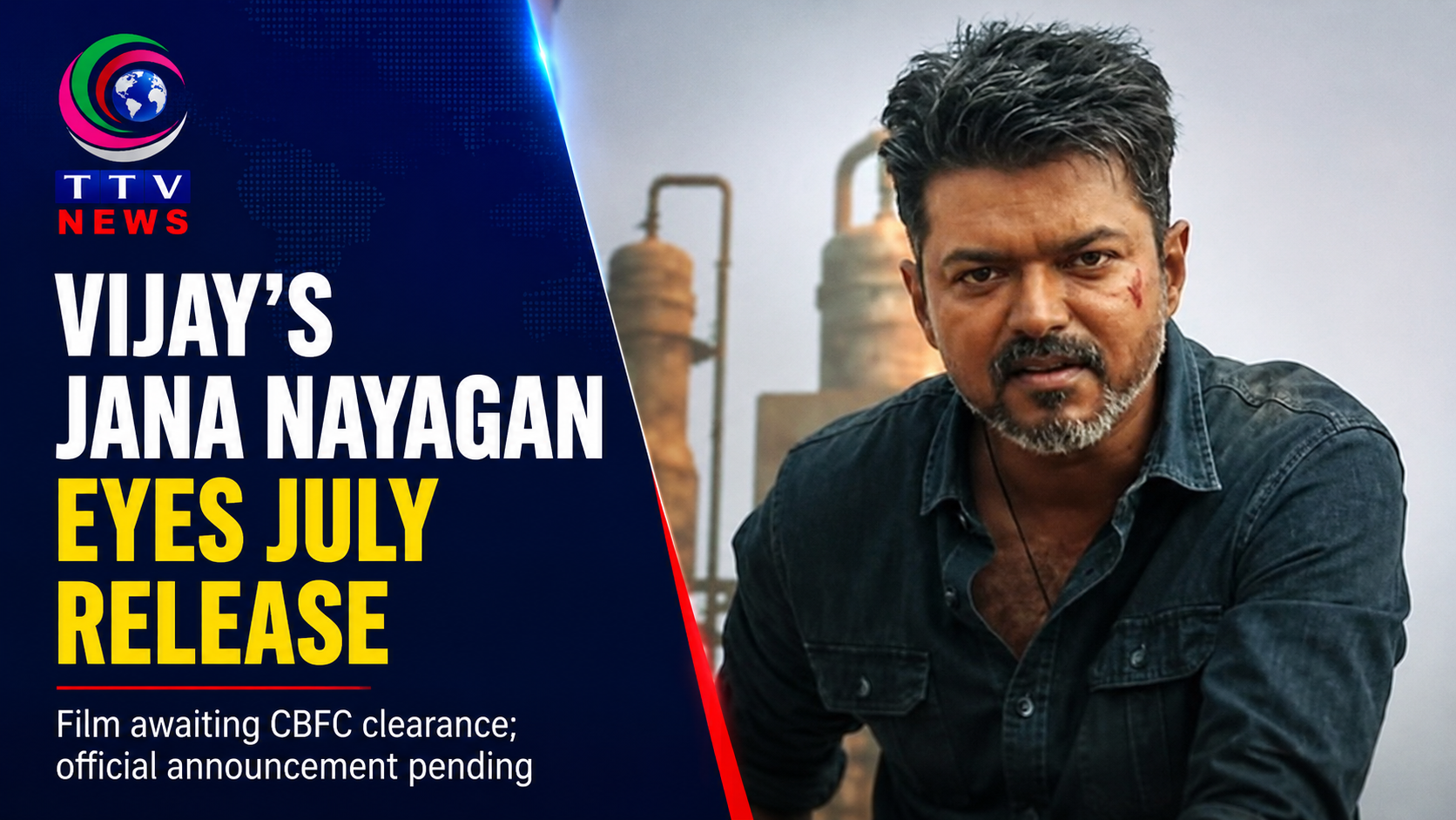 Vijay's Final Film 'Jana Nayagan' Likely to Release in July, Awaiting CBFC Clearance